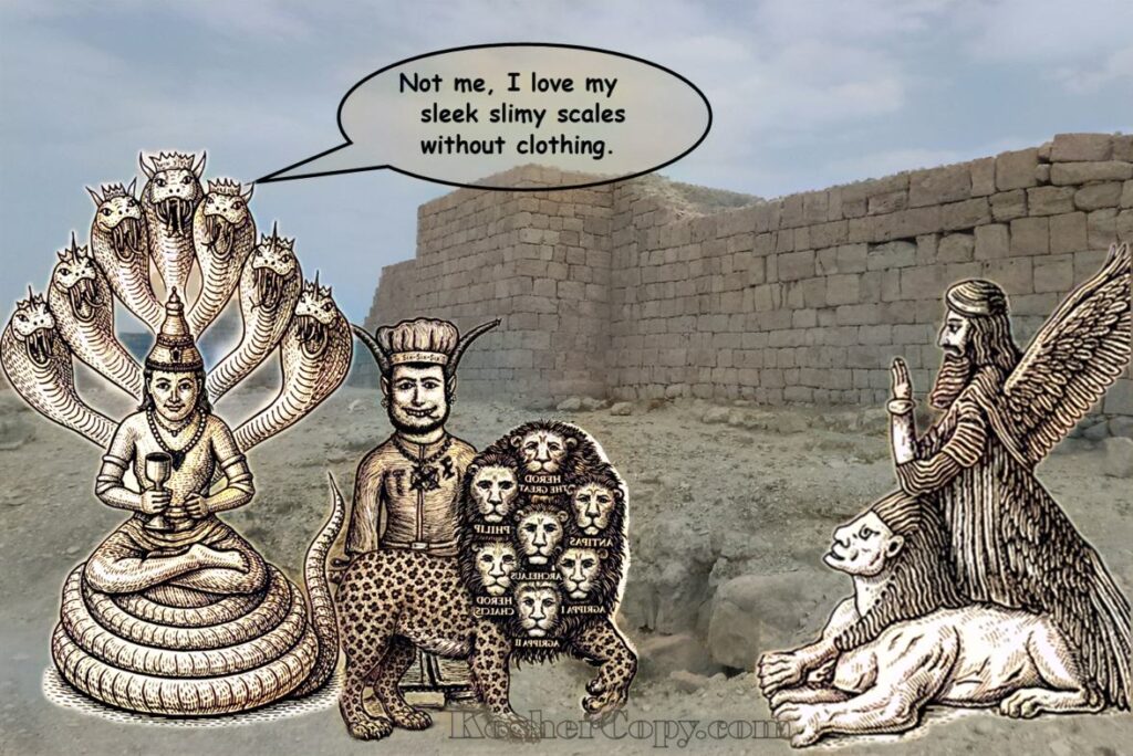 Serpent: Not me, I love my sleek slimy scales without clothing.